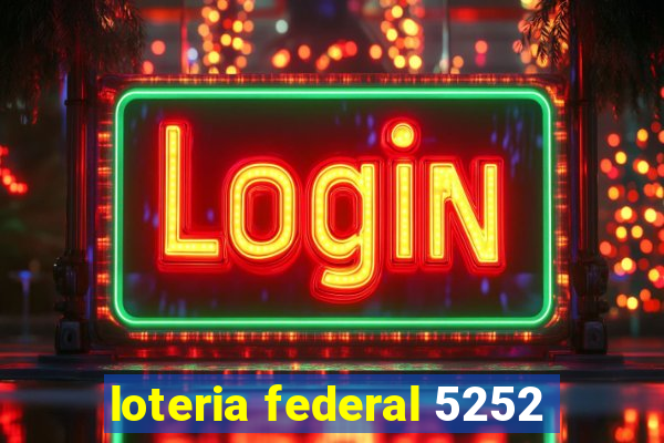 loteria federal 5252